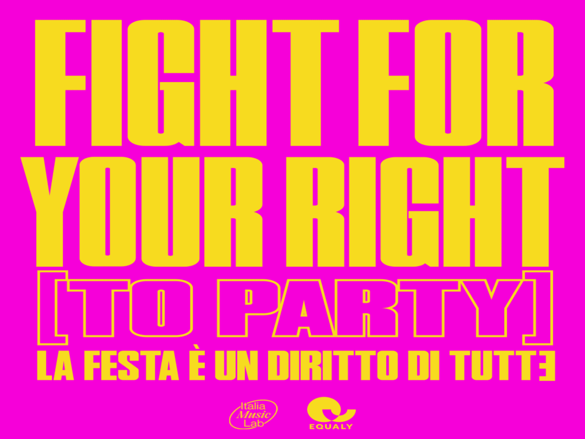 Italia Music Lab e Equaly presentano Fight For Your Right [To Party]