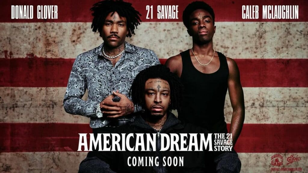 21 Savage film American Dream album Donald Glover