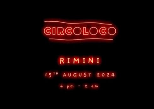 Circoloco sbarca a Rimini il 15 agosto