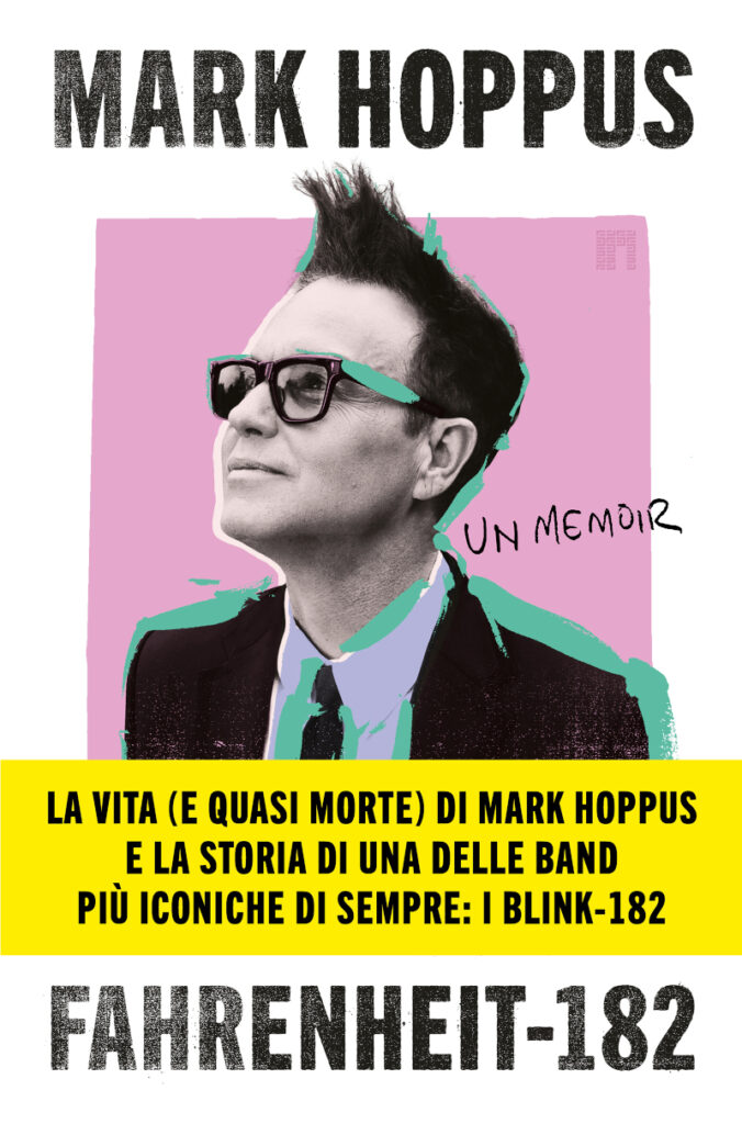 Blink-182 - Mark Hoppus - autobiografia - Fahrenheit-182 - Italia - copertina libro