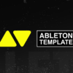 Why Producers Trust Ableton Templates to Turn Their Music Up a Notch