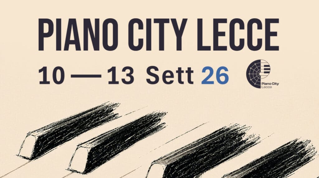 Torna Piano City Lecce, tutte le novità della nuova edizione
